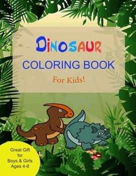 Paperback Dinosaur Coloring Book for Kids: Great Present for Boys & Girls, Ages 4-8 Book