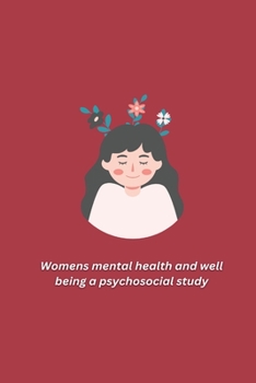 Paperback Womens mental health and well being a psychosocial study Book
