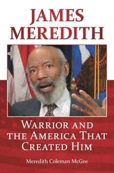 Hardcover James Meredith: Warrior and the America that Created Him Book