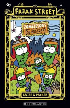 Zombiesons on Holiday - Book #8 of the Freak Street