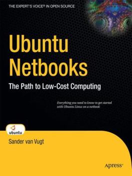Paperback Ubuntu Netbooks: The Path to Low-Cost Computing Book