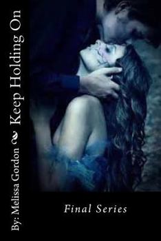 Paperback Keep Holding On: Final Series Book
