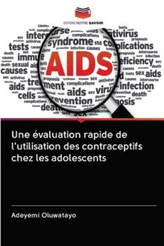 Paperback Une évaluation rapide de l'utilisation des contraceptifs chez les adolescents [French] Book