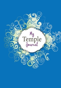 Paperback My Temple Journal: 7x10" 110 Page Lined Paper with Flower Illustrations on Interior Pages, Journal For Latter-day Saints, For Youth, Youn Book