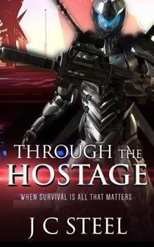 Paperback Through the Hostage: When Survival Is All That Matters Book