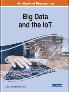 Hardcover Handbook of Research on Big Data and the IoT Book