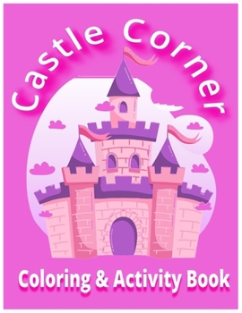 Paperback Castle Corner: Coloring & Activity Book