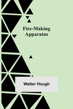 Paperback Fire-making Apparatus Book