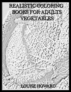 Paperback Realistic Coloring Books for Adults Vegetables Book
