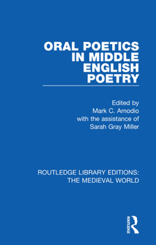 Oral Poetics in Middle English Poetry (Garland Reference Library of the Humanities)