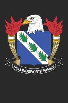 Hollingsworth: Hollingsworth Coat of Arms and Family Crest Notebook Journal (6 x 9 - 100 pages)