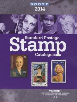 Paperback 2014 Scott Standard Postage Stamp Catalogue Volume 1: Countries of the World A-B United States and Affiliated Territoires-United Nations Book