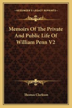 Paperback Memoirs Of The Private And Public Life Of William Penn V2 Book