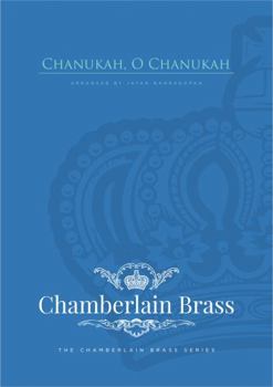 Paperback Chanukah, O Chanukah: Brass Quintet Score and Parts (The Chamberlain Brass) Book