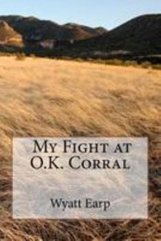 Paperback My Fight at O.K. Corral Book
