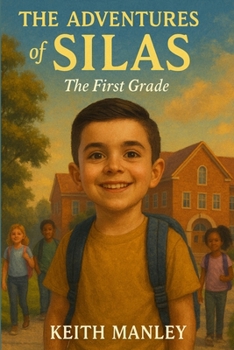 Paperback The Adventures of Silas: The First Grade Book