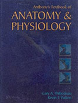 Anthony's Textbook of Anatomy & Physiology