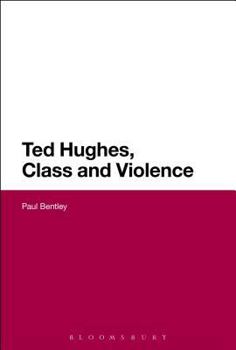 Paperback Ted Hughes, Class and Violence Book