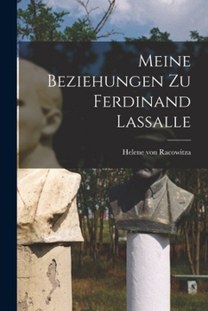 Meine Beziehungen Zu Ferdinand Lassalle (Classic Reprint)