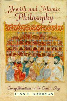 Hardcover Jewish and Islamic Philosophy: Crosspollinations in the Classic Age Book