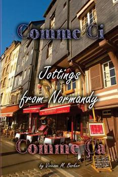 Paperback Comme Ci, Comme Ca: Jottings from Normandy Book