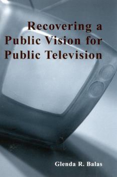 Hardcover Recovering a Public Vision for Public Television Book