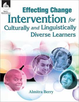 Paperback Effecting Change: Intervention for Culturally and Linguistically Diverse Learners Book