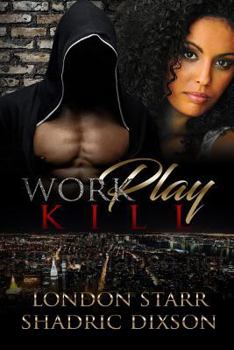 Paperback Work, Play, Kill Book