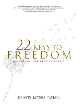 22 Keys to Freedom: Unlocking Your Destiny Within