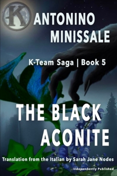 Paperback The Black Aconite: K-Team Saga Book 5 Book