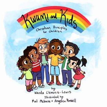 Paperback Kwami and Kids: Joy and Love (Kwami and Kids / Christian Principles for Children) Book