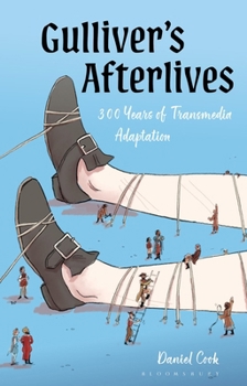 Paperback Gulliver's Afterlives: 300 Years of Transmedia Adaptation Book