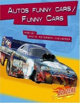 Library Binding Autos Funny Cars/Funny Cars [Spanish] Book