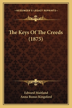 Paperback The Keys Of The Creeds (1875) Book