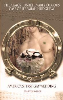 Paperback Jeremiah Hudgejaw: America's First Gay Wedding Book