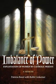 Paperback Imbalance of Power: Exploitation of Women by Catholic Priests Book