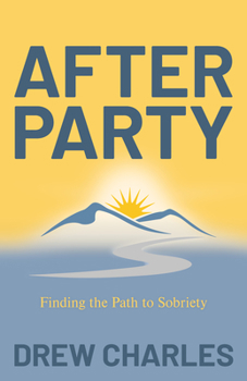 Paperback After Party: Finding the Path to Sobriety Book