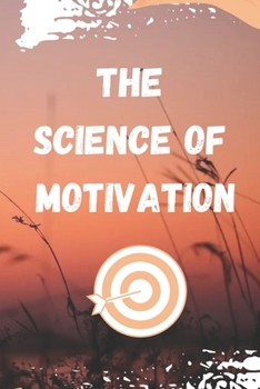 Paperback The Science of Motivation Book