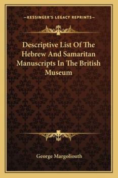 Paperback Descriptive List Of The Hebrew And Samaritan Manuscripts In The British Museum Book