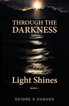 Paperback Through the Darkness Light Shines Book