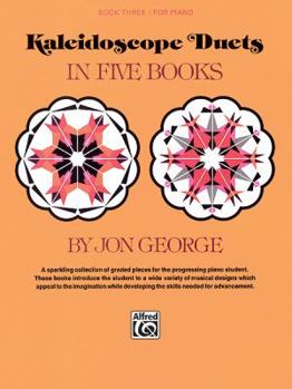 Paperback Kaleidoscope Duets, Bk 3: A Sparkling Collection of Graded Pieces for the Progressing Piano Student Book