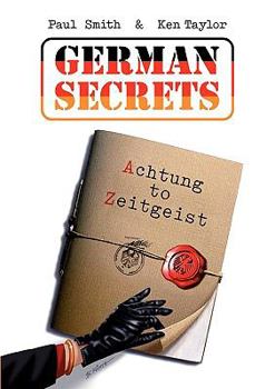 Paperback German Secrets: Achtung to Zeitgeist Book
