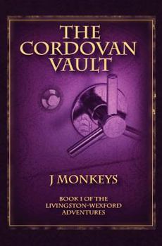 Paperback The Cordovan Vault: Book 1 of the Livingston-Wexford Adventures Book