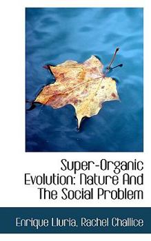 Paperback Super-Organic Evolution: Nature and the Social Problem Book