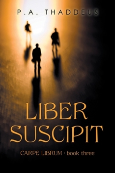 Paperback Liber Suscipit: Carpe Librum: Book Three Book