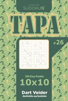 Paperback Sudoku Tapa - 200 Easy Puzzles 10x10 (Volume 26) Book