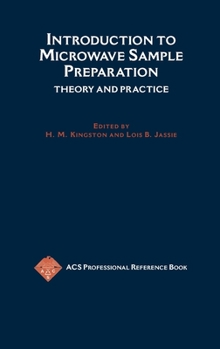 Hardcover Introduction to Microwave Sample Preparation: Theory and Practice Book