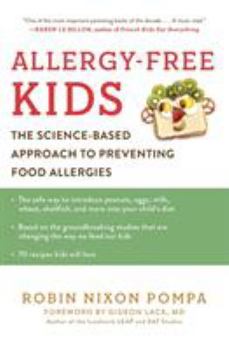 Paperback Allergy-Free Kids: The Science-Based Approach to Preventing Food Allergies Book