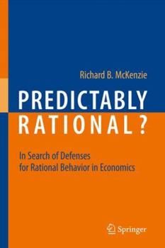 Paperback Predictably Rational?: In Search of Defenses for Rational Behavior in Economics Book