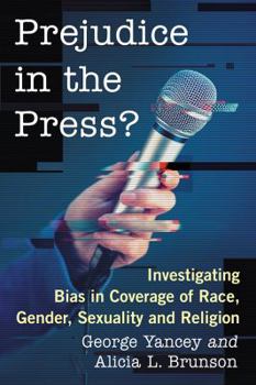 Paperback Prejudice in the Press?: Investigating Bias in Coverage of Race, Gender, Sexuality and Religion Book